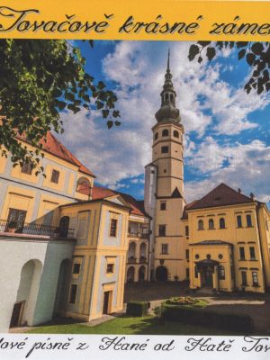 Hatě Tovačov: V Tovačově krásné zámek (CD)